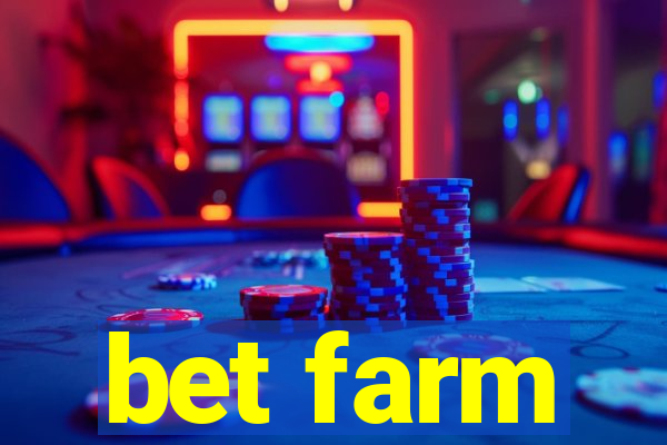 bet farm